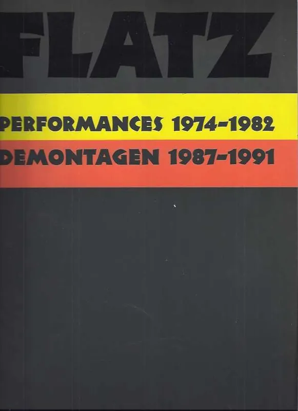 Hoge Kwaliteit Flatz: Performances 1974-1982, - Scala, Ruth (ed.).