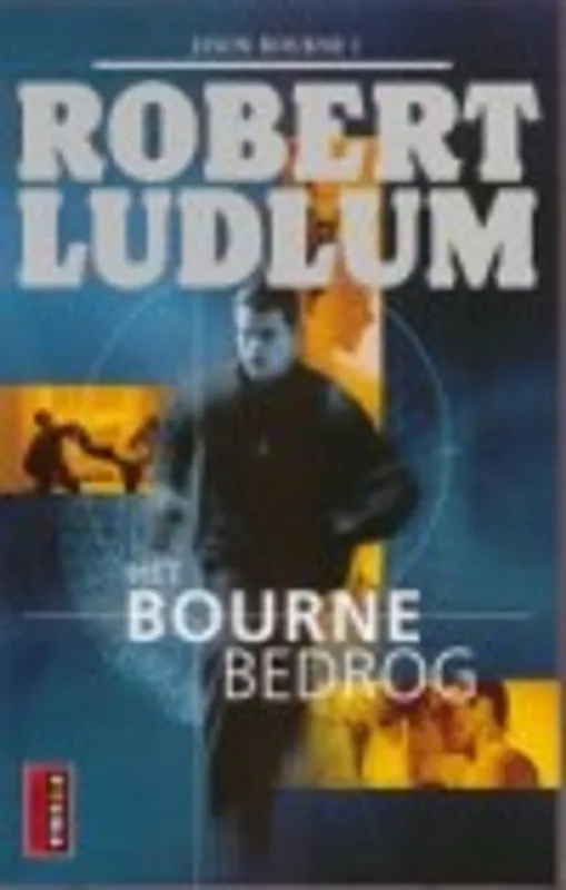 Het Bourne bedrog - Robert Ludlum Beperkt Aanbod