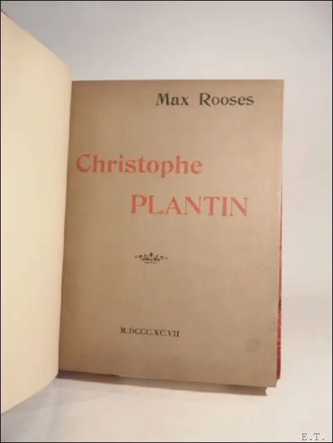 Christophe Plantin Imprimeur Anversois. Deuxieme Edition - Max Rooses Uitverkoop