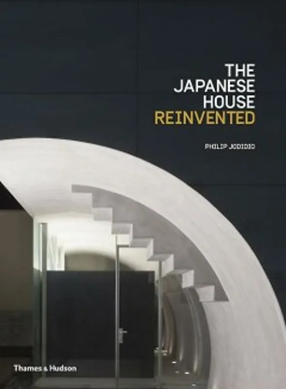Beste Prijs The Japanese house reinvented - Philip Jodidio