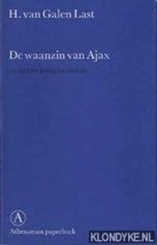 Finale Uitverkoop De waanzin van Ajax en andere critische beschouwingen - Galen Last