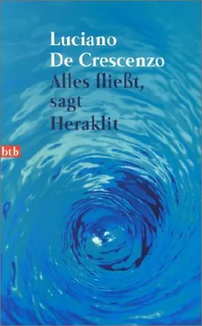 Alles fließt, sagt Heraklit. - Luciano de Crescenzo Tijdelijk Beschikbaar