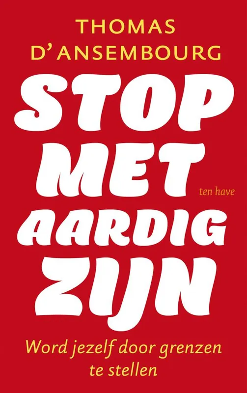 Stop met aardig zijn / Druk 4 Tijdelijk Beschikbaar
