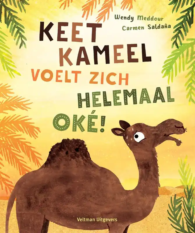 Keet Kameel voelt zich helemaal oké! / Druk 1 Voordeelprijs