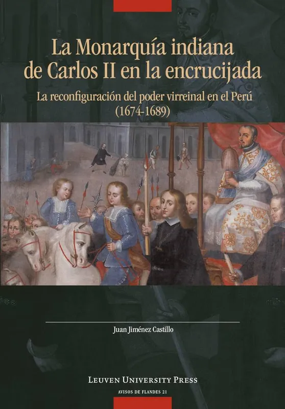 La Monarquía indiana de Carlos II en la encrujiada / 1 Edition Favoriet