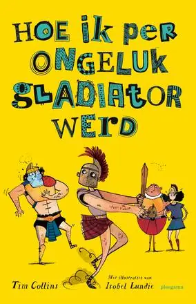 Shop Nu Hoe ik per ongeluk gladiator werd / Druk 1