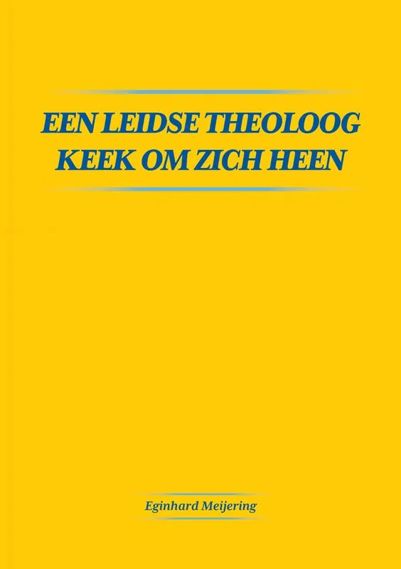 Seizoensaanbieding Een Leidse theoloog keek om zich heen / Druk 1