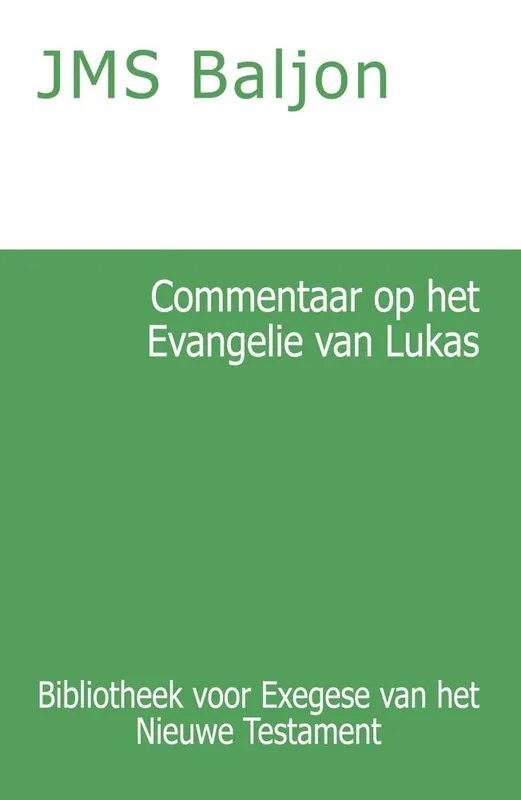 Commentaar op het Evangelie van Lukas / Druk 1 Fabrieksprijs