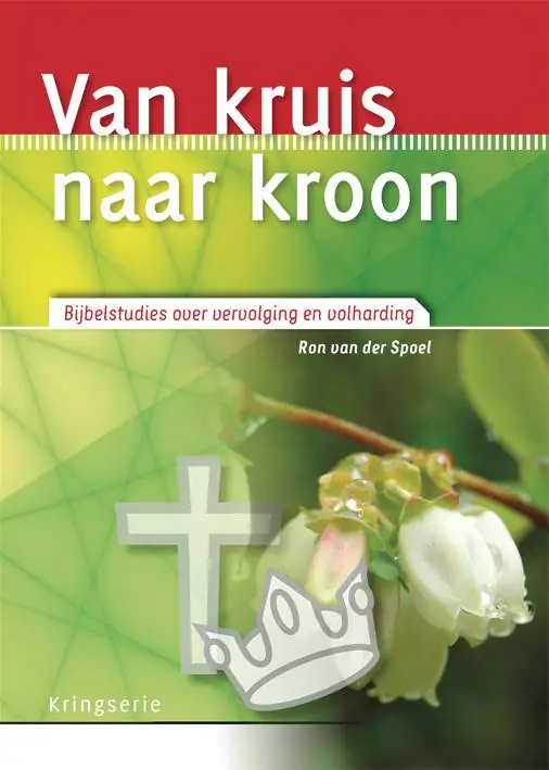 Van kruis naar kroon / Druk 7 Betrouwbaar