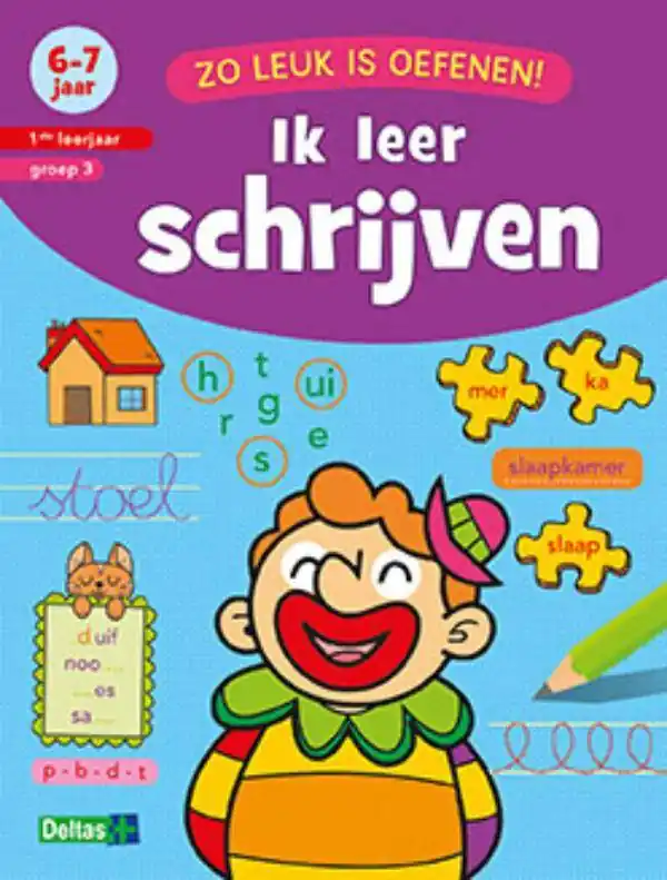 Ik leer schrijven 6-7 jaar 1ste leerjaar groep 3 / Druk 1 Laatste Versie