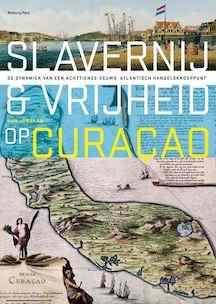 Flitsaanbieding Slavernij en vrijheid op Curaçao / Druk 1