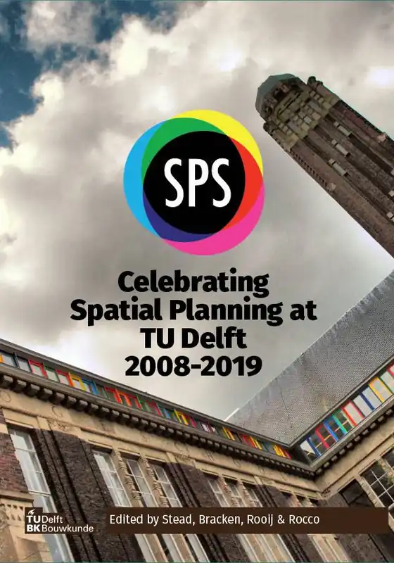 Celebrating Spatial Planning at TU Delft 2008-2019 / 1st Edition Premium