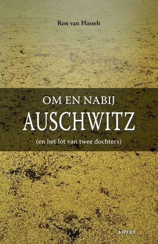 Beperkte Voorraad Om en nabij Auschwitz / Druk 1