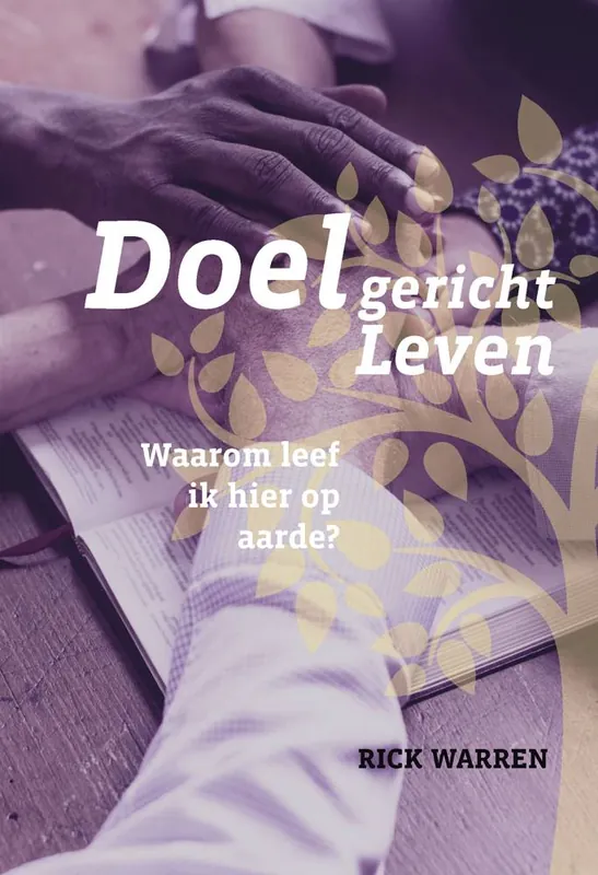 Doelgericht leven / Druk 21 Tijdelijk Beschikbaar