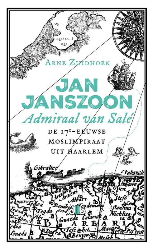 Jan Janszoon, admiraal van Salé / Druk 1 Nu Kopen
