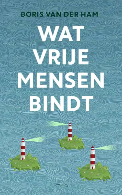 Wat vrije mensen bindt / Druk 1 Actieprijs