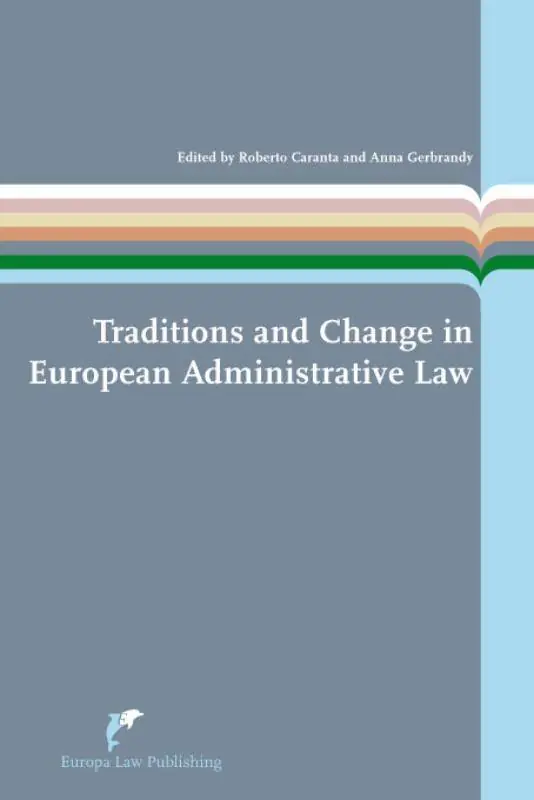 Alleen Vandaag Traditions and Change in European Administrative Law / 1st Edition
