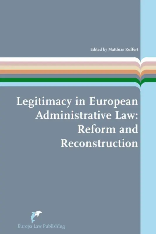 Legitimacy in European Administrative Law / 1st Edition Koop Online