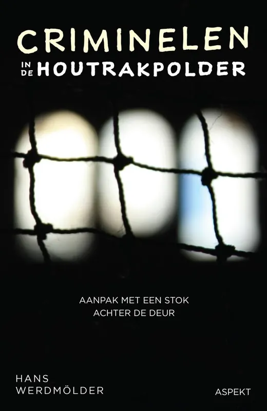 Criminelen in de Houtrakpolder / Druk 1 Finale Uitverkoop